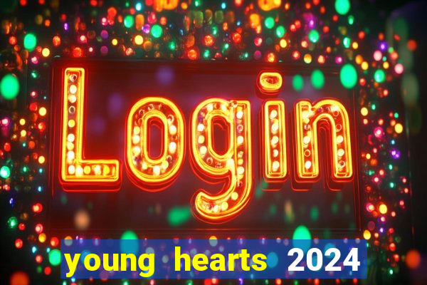 young hearts 2024 online legendado